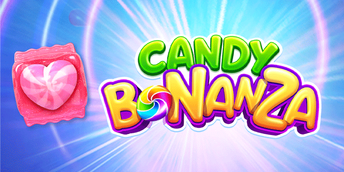 Sensasi Kemenangan Tinggi Tiap Putaran Slot Candy Bonanza
