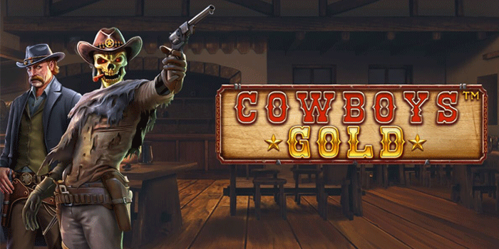 Trik Bagus Slot Cowboys Gold Demi Jackpot Besar