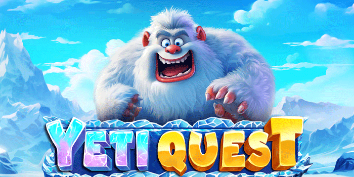 Strategi Ampuh Slot Yeti Quest Agar Jackpot